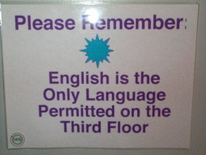 English is the only language permitted on the third floor